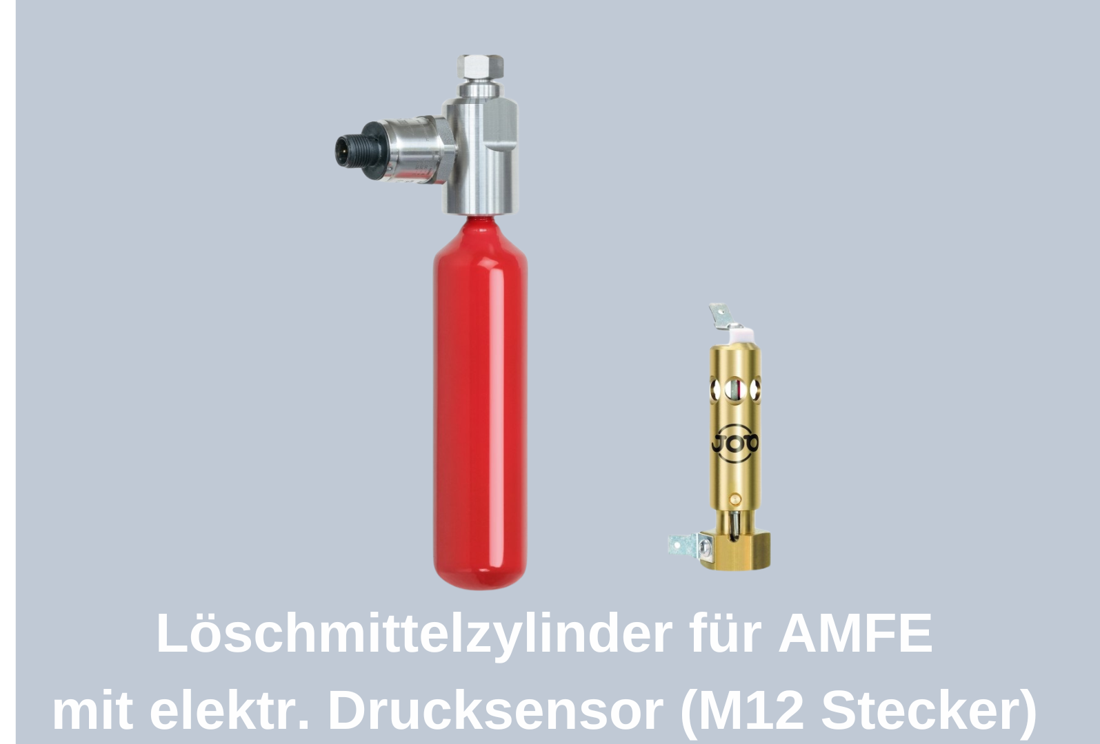 Löschmittelzylinder für AMFE Serie, mit elektr. Drucksensor(M12 Stecker), Größe 2